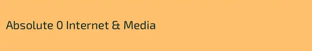 Absolute 0 Internet & Media